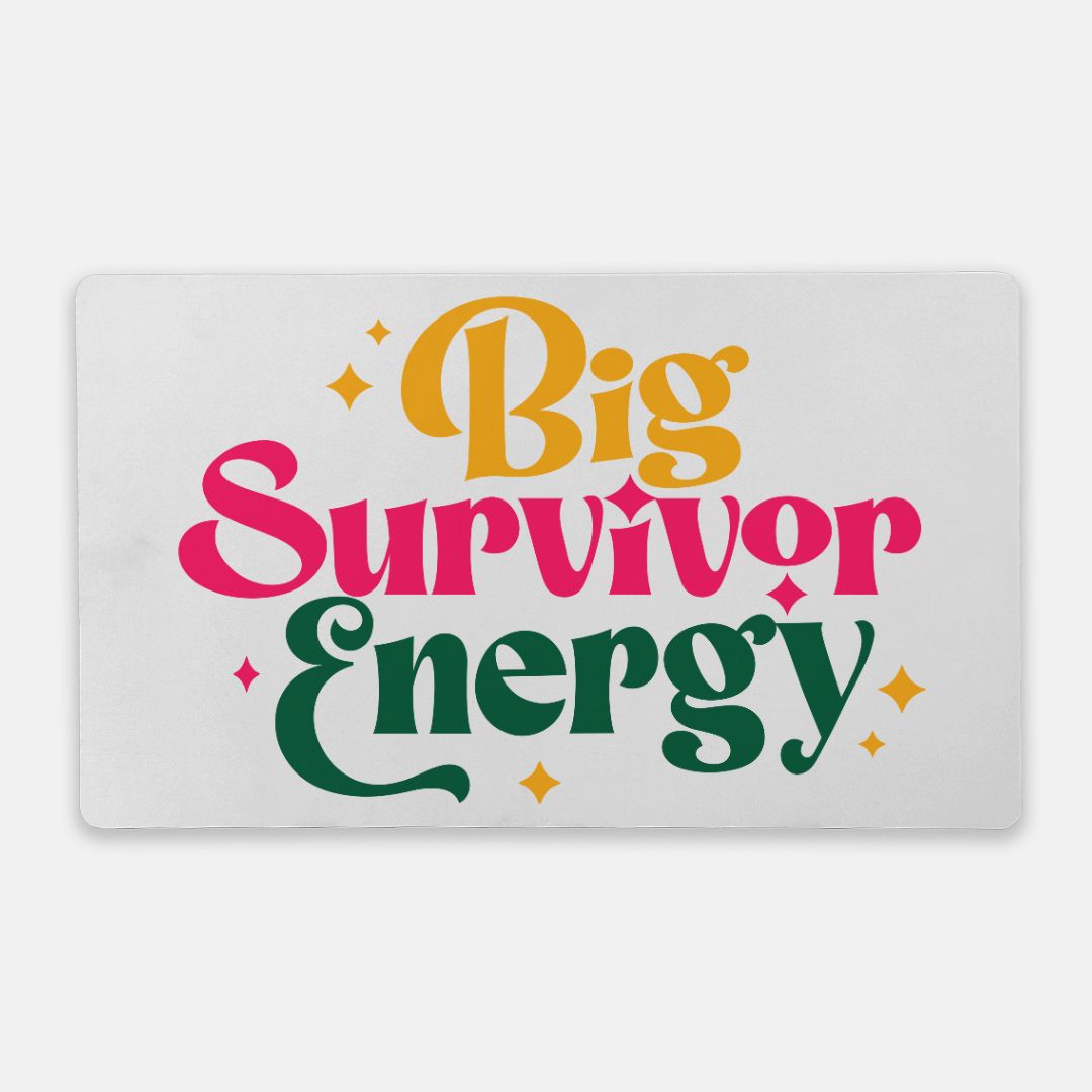 Big Survivor Energy Desk Mat - Large (24" x 14")