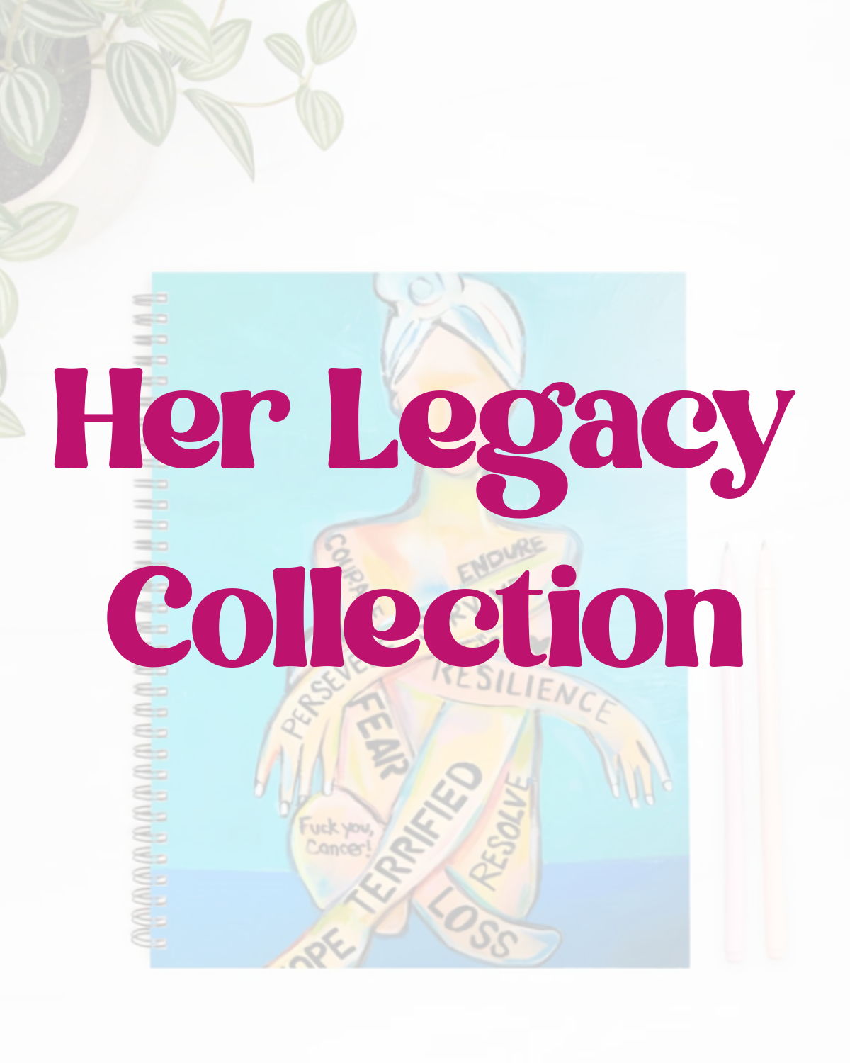 The Her Legacy Collection