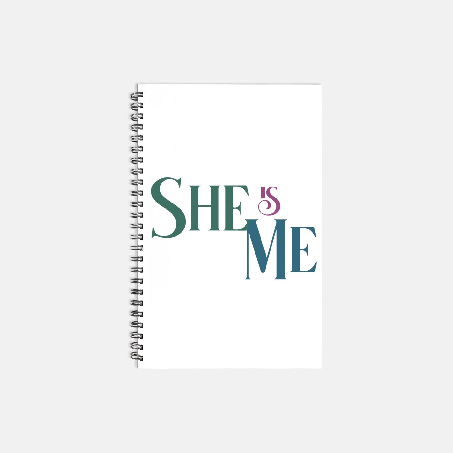 She is Me Notebook Softcover Spiral 5.5 x 8.5