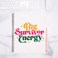 Big Survivor Energy Notebook Hardcover Spiral 8.5 x 11